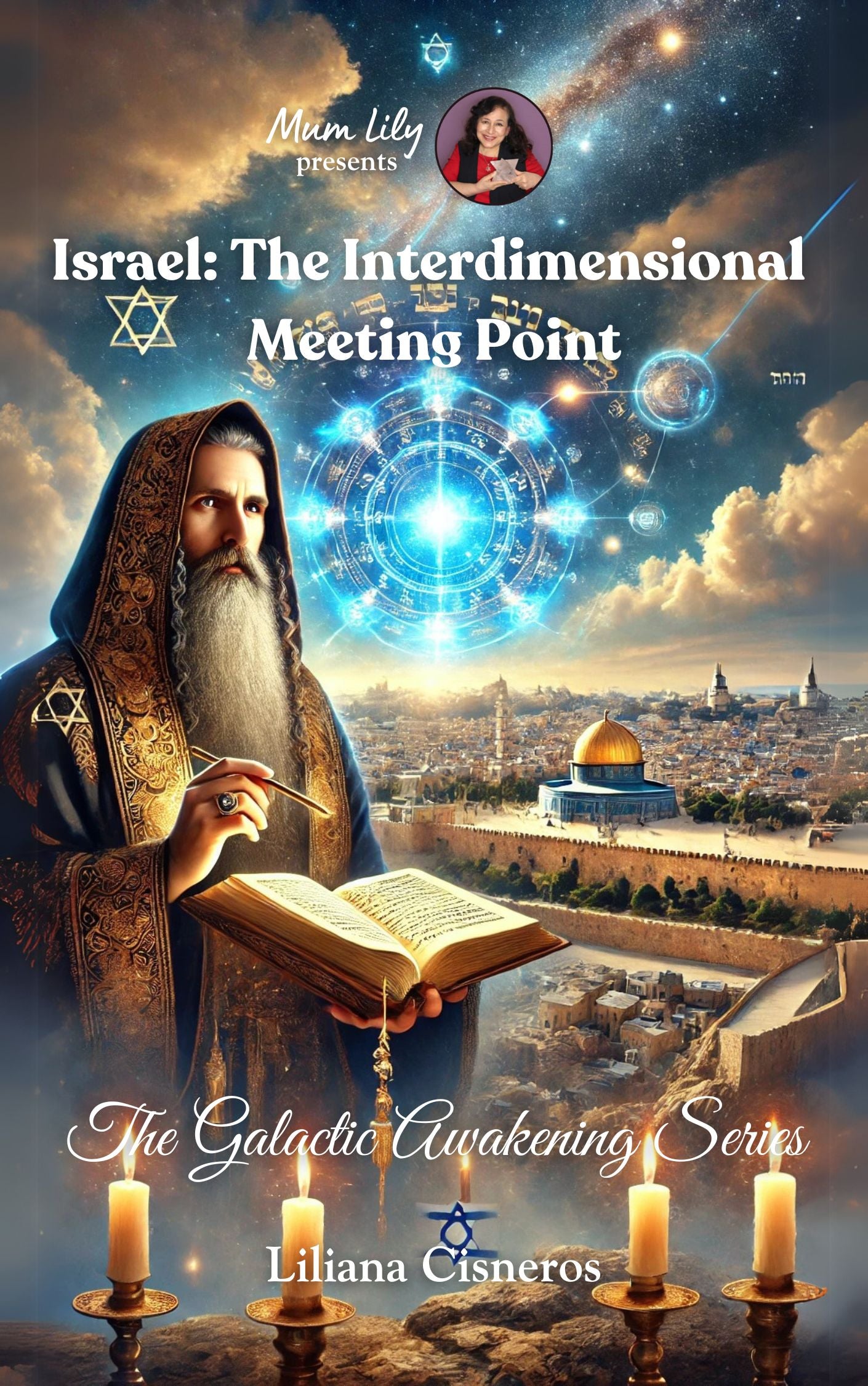 Israel: The Interdimensional Meeting Point (IsraelB1)