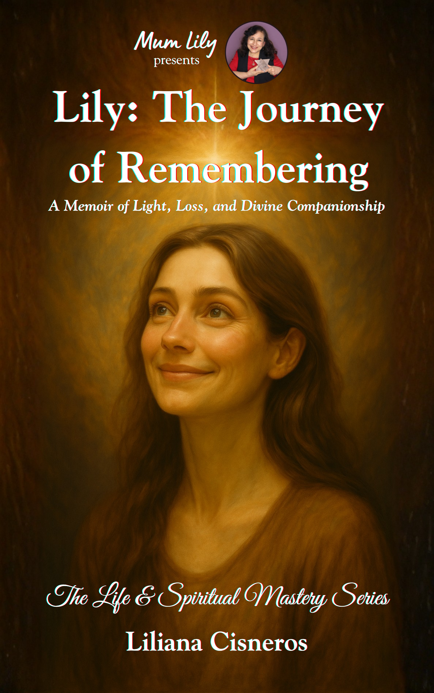 Lily: The Journey of Remembering (LilyBook)